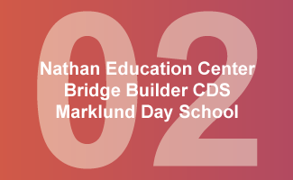 Nathan Education Center Bridge Builder CDS Marklund Day School