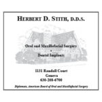 Herbert D. Stith, D.D.S. Oral and Maxillofacial Surgery Dental Implants 1131 Randall Court Geneva 630-208-6700