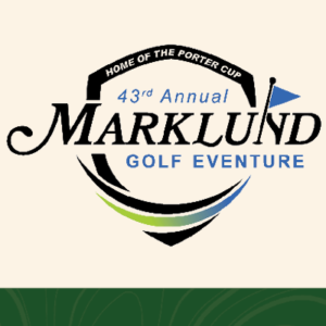 43rd Annual Marklund Golf Eventure Home of the Porter Cup